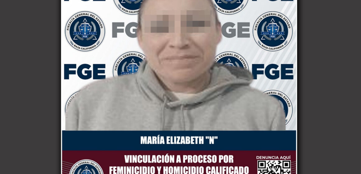 Vinculan a proceso a mujer imputada por homicidio calificado y feminicidio