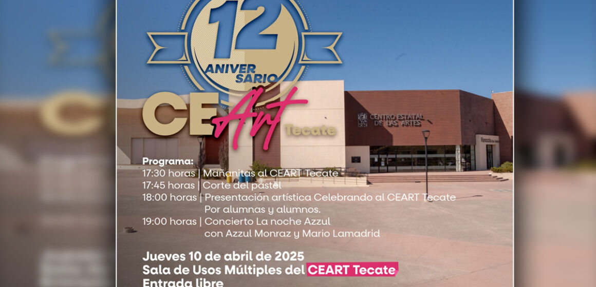 Invita Ceart Tecate a celebrar su 12 aniversario
