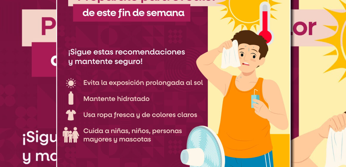 calor Aumento de temperaturas y vientos para el fin de semana; protección civil