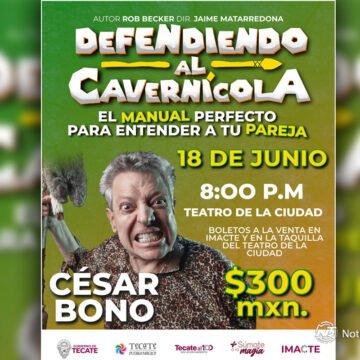 cxz César bono llega a Tecate con su gira del adiós “defendiendo al cavernícola”