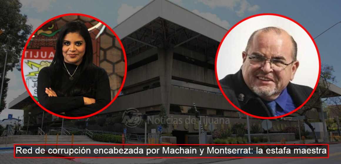 Red de corrupción encabezada por Machain y Montserrat: la estafa maestra