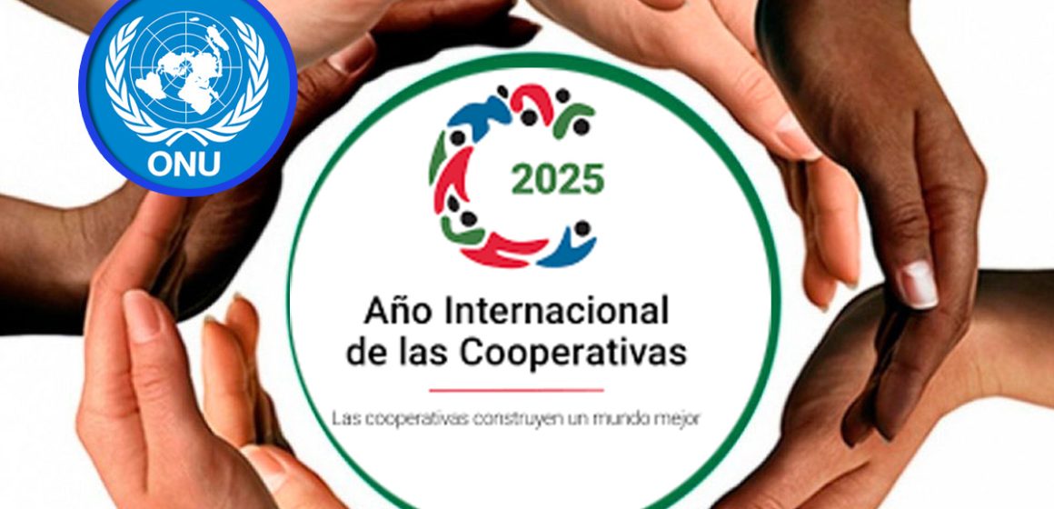 Celebrará ONU Día Internacional de las Cooperativas con enfoque en inclusión y sostenibilidad