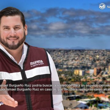 Burgueño lidera intención de voto para reelección en alcaldías de Baja California