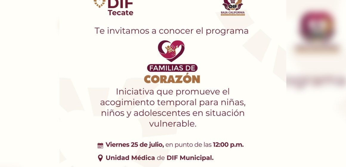 a DIF Tecate invita a la comunidad a conocer el programa estatal “Familias de Corazón”