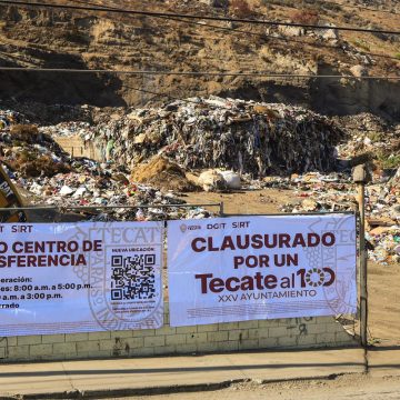 tc Gobierno de Tecate clausura el Centro de Transferencia de la Guajardo
