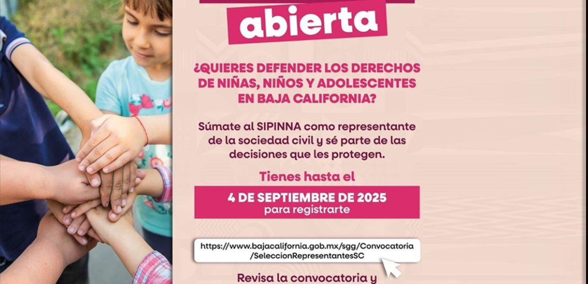 vxc Continúa abierta convocatoria para defender los derechos de niñas, niños y adolescentes en BC
