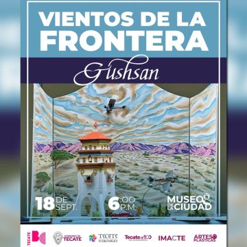 Gobierno de Tecate invita a exposición “Vientos de la Frontera”