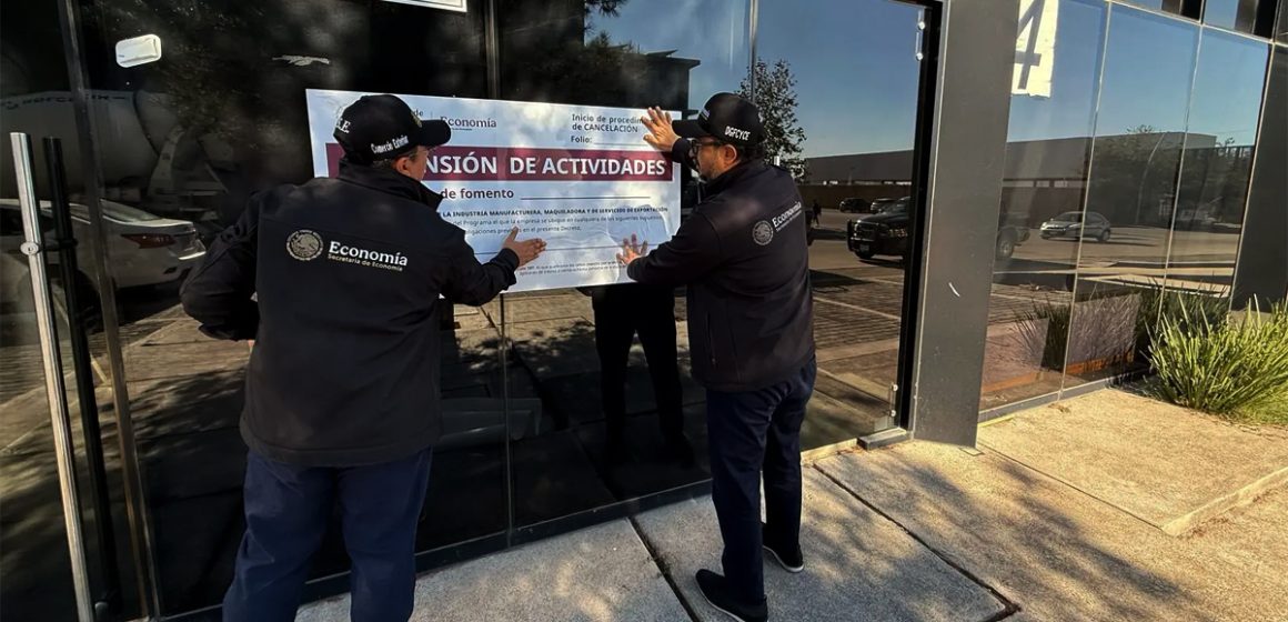 Secretaría de Economía prevé cancelar certificación a 170 empresas IMMEX