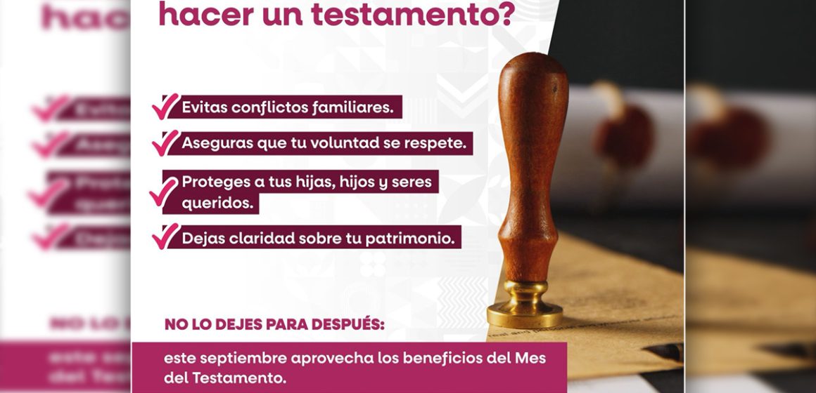 cxzs Últimos días para aprovechar la campaña del Mes del Testamento en Baja California