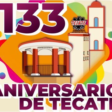 Tecate celebrará su 133 aniversario con tres días de fiesta y tradición