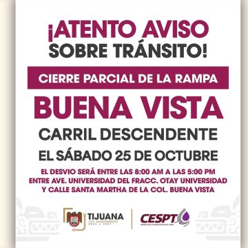 Cierre parcial en la Rampa Buena Vista por trabajos de mantenimiento en Tijuana