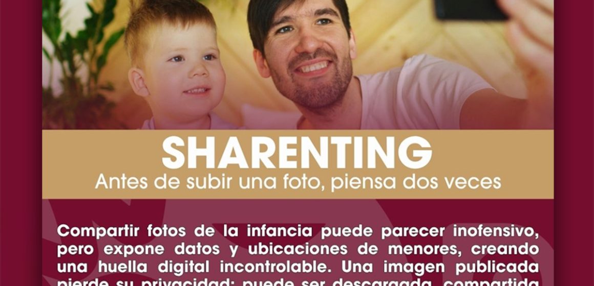 zxc Promueve SSPCM el “Sharenting” responsable para proteger la seguridad de niñas, niños y adolescentes en redes sociales