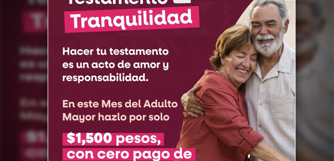 zxs Fomenta Gobierno del Estado la certeza jurídica durante el Mes del Adulto Mayor