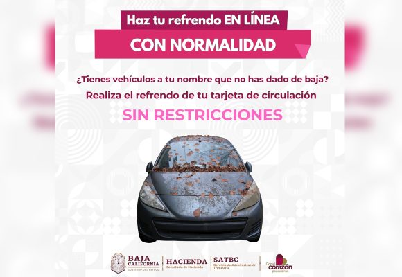 Refrendo vehicular en Baja California ya puede realizarse sin restricciones