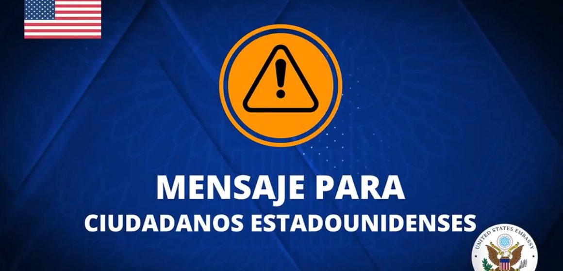 Embajada de EE.UU. emite alerta de seguridad para sus ciudadanos en México