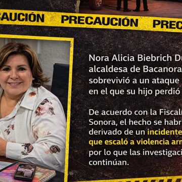 Atacan vehículo de alcaldesa de Bacanora, Sonora; en el atentado muere su hijo