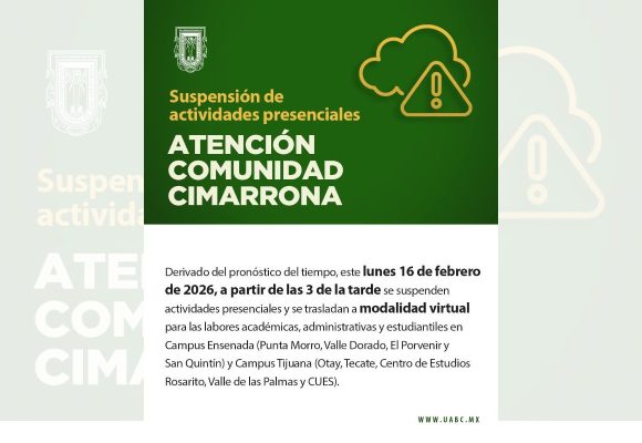 La UABC anunció la suspensión de actividades presenciales en campus de Ensenada y Tijuana debido al pronóstico de lluvias en la región.