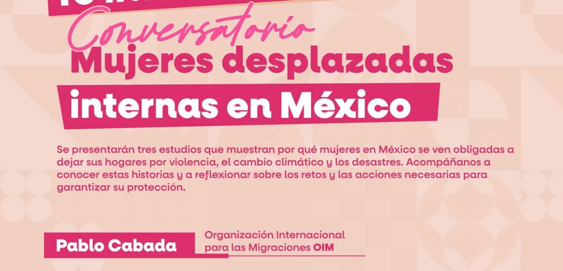 Conversatorio abordará desplazamiento de mujeres en Tijuana