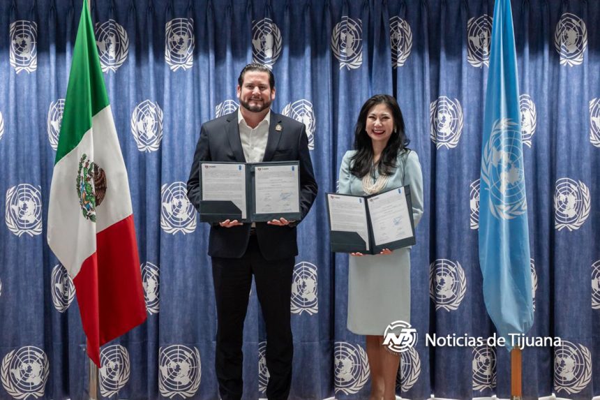 Firma convenio Burgueño y ONU en México para impulsar Tijuana