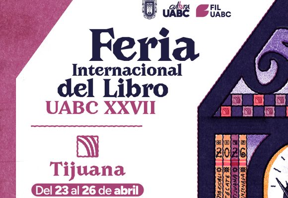 Anuncian la XXVII Feria Internacional del Libro UABC en Tijuana