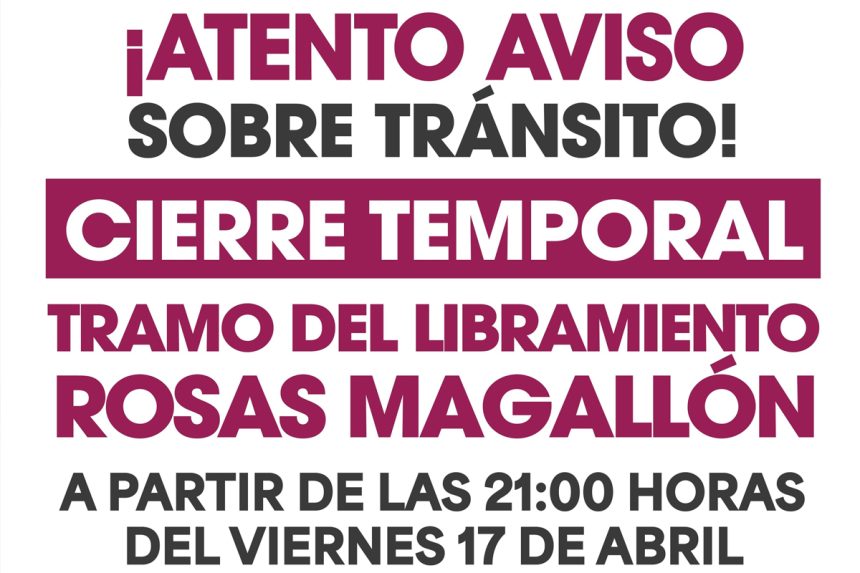 Cierre nocturno en Libramiento Rosas Magallón por obras de puente
