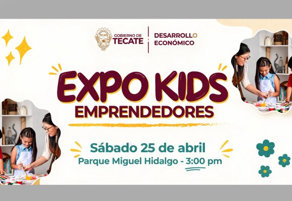 Gobierno de Tecate impulsa el talento infantil con “Expo Kids Emprendedores”