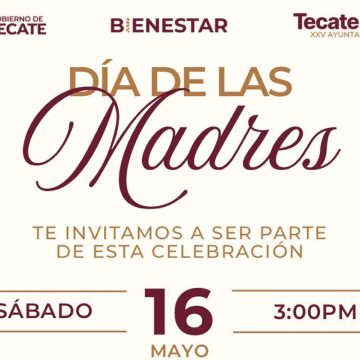 Gobierno de Tecate abre registro para festejo del Día de las Madres