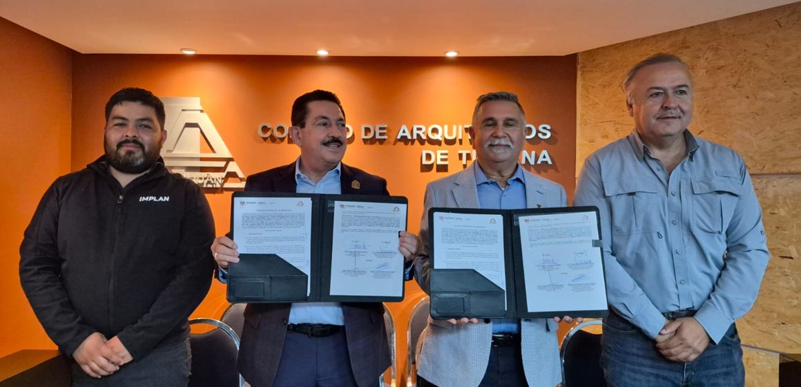 Colegio de Arquitectos e IMPLAN unen fuerzas para ordenar el crecimiento de Tijuana