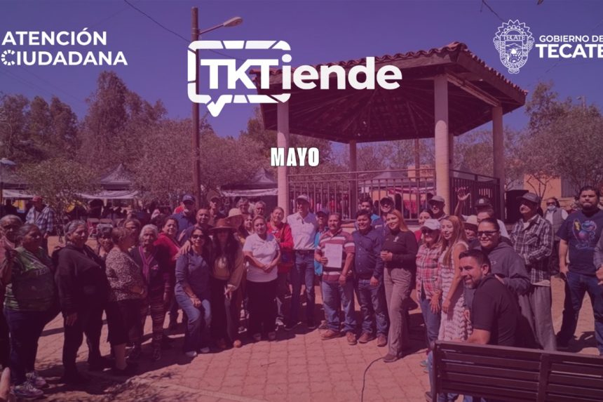 TKTiende fortalece la atención ciudadana con más de 230 reportes recibidos durante mayo