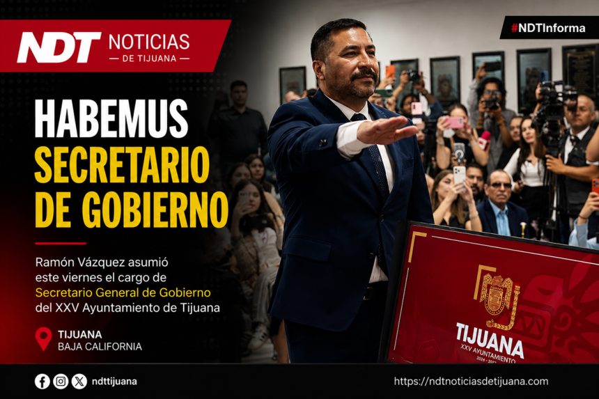 Ramón Vázquez, nuevo Secretario de Gobierno de Tijuana